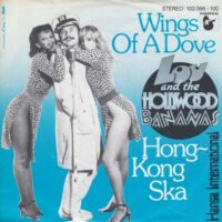 LOU AND THE HOLLYWOOD BANANAS / WINGS OF A DOVE / 7" /