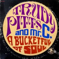 TRUDY PITTS AND MR. C. / A BUCKETFUL OF SOUL / LP /