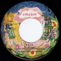 ALICE STREET GANG / BAIA (ALSO SPRACH ZARATHUSTRA) / 7" /
