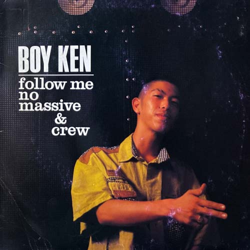 BOY KEN / FOLLOW ME NO MASSIVE & CREW / 12