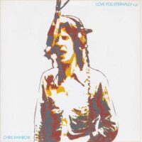 CHRIS RAINBOW / LOVE YOU ETERNALLY E.P. / 7" /