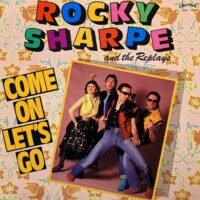 ROCKY SHARPE & THE REPLAYS / COME ON LET'S GO / LP /