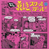 THE DROPS / HE'S MY TEDDY BOY 哀しきスクールガール / THIS OLD HEART OF MINE / 7" /