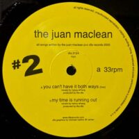 THE JUAN MACLEAN / YOU CAN'T HAVE IT BOTH WAYS / 12" /