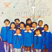 東芝シンギング・エンジェルス THE TOSHIBA SINGING ANGELS / JAPAN'S MOST POPULAR CHILDREN'S CHOIR / LP /