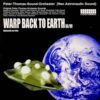 PETER THOMAS SOUND ORCHESTER (NEO ASTRONAUTIC SOUND) / WARP BACK TO EARTH 66/99 / 2LP / 3 WARP BACK TO EARTH