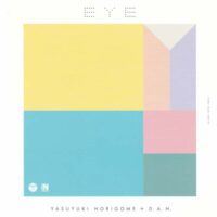 YASUYUKI HORIGOME + D.A.N. / EYE / 7" /