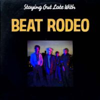 BEAT RODEO / STAYING OUT LATE WITH / LP /