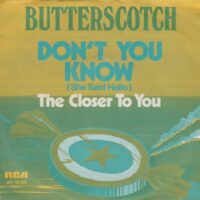 BUTTERSCOTCH / DON'T YOU KNOW (SHE SAID HELLO) / 7" /