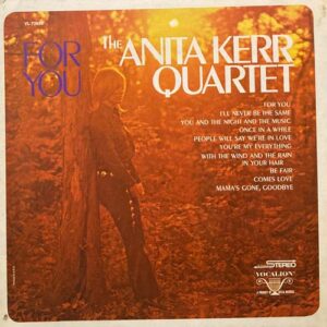 FOR YOU ANITA KERR QUARTET