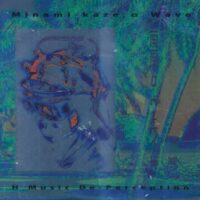 H MUSIC DEPERCEPTION / MINAMI-KAZE Α WAVE 南風 Α ウェイヴ / 7" /