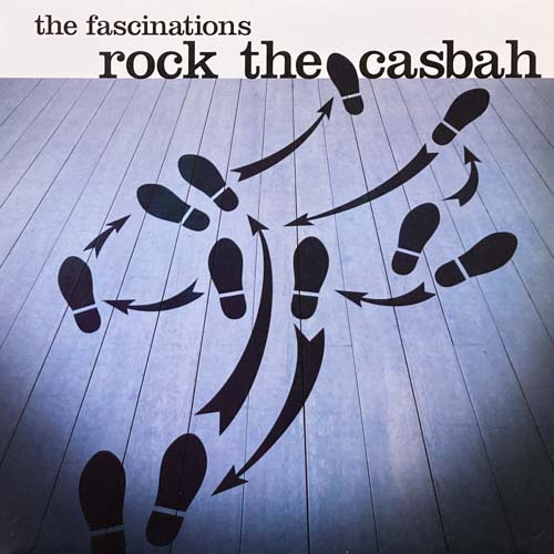 ROCK THE CASBAH THE FASCINATIONS