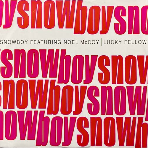 SNOWBOY FEATURING NOEL MCCOY LUCKY FELLOW