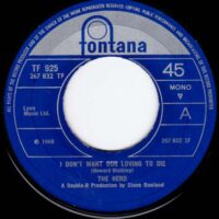 THE HERD / I DON'T WANT OUR LOVING TO DIE / 7" /