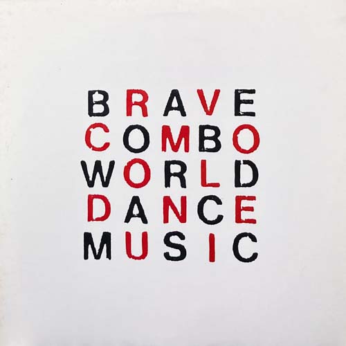 BRAVE COMBO WORLD DANCE MUSIC