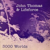 JOHN THOMAS & LIFEFORCE / 3000 WORLDS / LP /