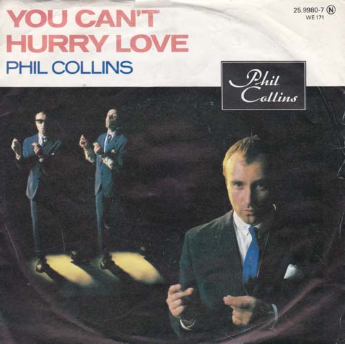 PHIL COLLINS YOU CANT HURRY LOVE