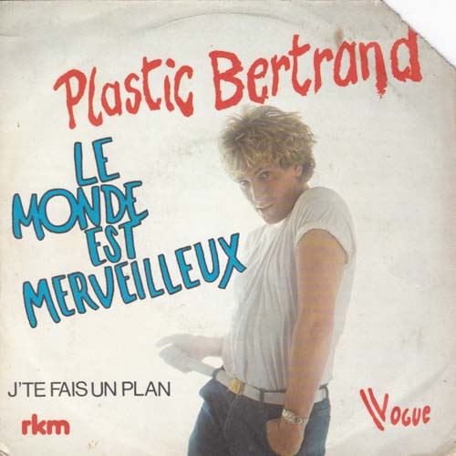 PLASTIC BERTRAND LE MONDE EST MERVEILLEUX