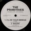 PRIMITIVES ILL BE YOUR MIRROR