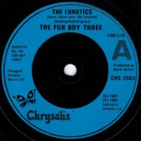 THE FUN BOY THREE / THE LUNATICS (HAVE TAKEN OVER THE ASYLUM) / FAITH, HOPE AND CHARITY / 7" /