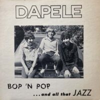 DAPELE / BOP 'N' POP ...AND ALL THAT JAZZ / LP /
