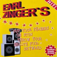 EARL ZINGER / EARL ZINGER'S PUT YOUR PHAZERS ON STUN THROW YOUR HEALTH FOOD SKYWARD / 2LP /