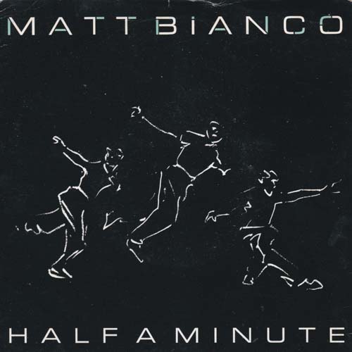 MATT BIANCO HALF A MINUTE