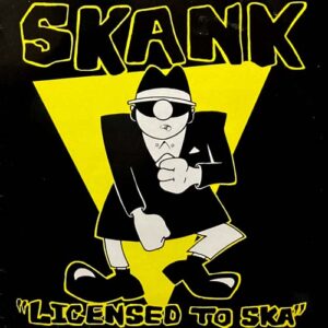 SKANK LICENSED TO SKA