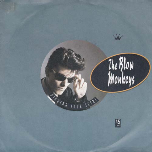 THE BLOW MONKEYS DIGGING YOUR SCENE
