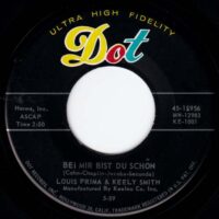LOUIS PRIMA & KEELY SMITH / BEI MIR BIST DU SCHÖN / I DON'T KNOW WHY / 7" /
