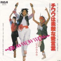 BOW WOW WOW / CHIHUAHUA / GOLY! GOLLY! GO BUDDY! /  7" /