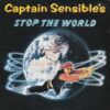 CAPTAIN SENSIBLE STOP THE WORLD