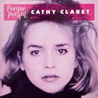 CATHY CLARET / PORQUÉ, PORQUÉ ? / 12" /
