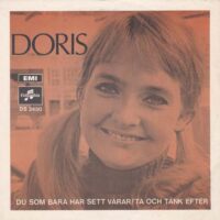 DORIS / DU SOM BARA HAR SETT VÅRAR / TA OCH TÄNK EFTER / 7" /