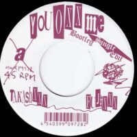 TAKASHXXX FUJIXXX / YOU OXX ME (BOOTLEG SINGLE EDIT) / YOU SPIN ME ROUND (L4R BOOTLEG REMIX) / 7" /
