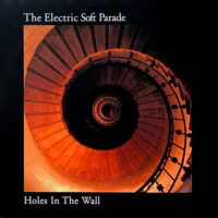 THE ELECTRIC SOFT PARADE / HOLES IN THE WALL / 2LP /