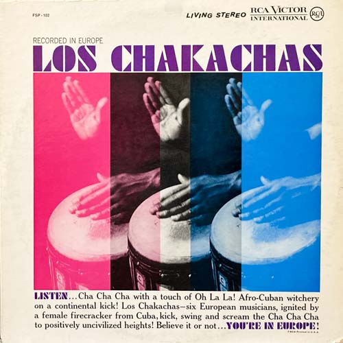 LOS CHAKACHAS RECORDED IN EUROPE