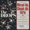 THE DROPS / MIXED-UP, SHOOK-UP, GIRLS / 7" /