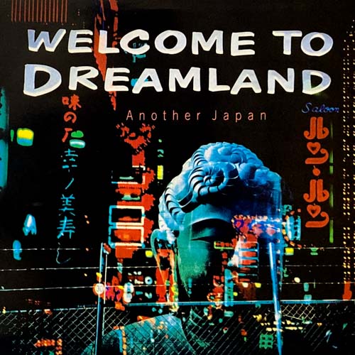WELCOME TO DREAMLAND