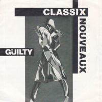 CLASSIX NOÜVEAÜX / GUILTY / 7" /