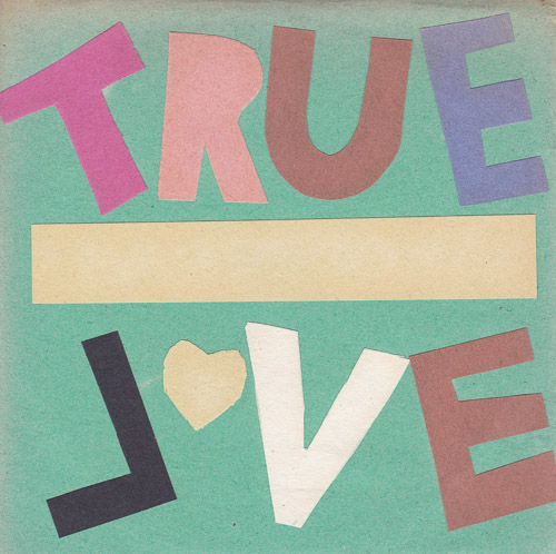 TRUE LOVE ALWAYS