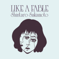 坂本慎太郎 SHINTARO SAKAMOTO / 物語のように LIKE A FABLE / LP /