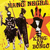 MANO NEGRA / KING OF BONGO / 12" /