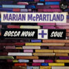 MARIAN McPARTLAND / BOSSA NOVA + SOUL / LP /