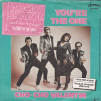ROCKY SHARPE AND THE REPLAYS FEATURING THE TOP-LINERS / YOU'RE THE ONE / CHOO-CHOO VALENTINE / 7" /