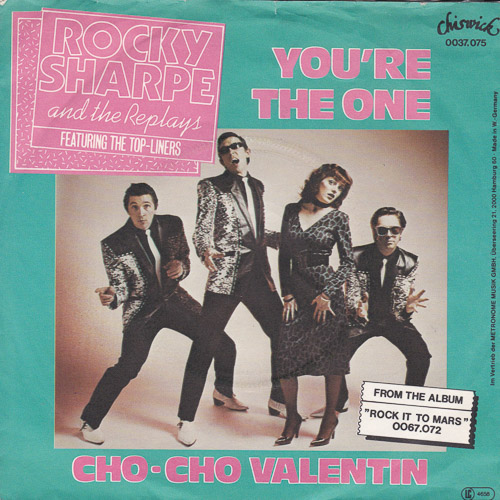 ROCKY SHARPE AND THE REPLAYS FEATURING THE TOP LINERS YOURE THE ONE CHOO CHOO VALENTINE