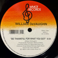 WILLIAM DEVAUGHN / BE THANKFUL FOR WHAT YOU GOT / HOLD ONTO LOVE / 12" /