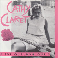 CATHY CLARET / PORQUÉ, PORQUÉ ? / 7" /