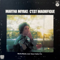マーサ三宅, 八城一夫トリオ MARTHA MIYAKE, KAZUO YASHIRO TRIO / セ・マニフィック C'EST MAGNIFIQUE / LP /
