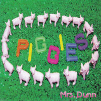 ピギーズ PIGGIES / MRS. DUNN / 7" /
